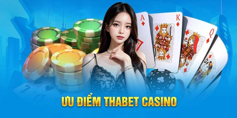 Đánh giá chuyên mục Casino của Thabet