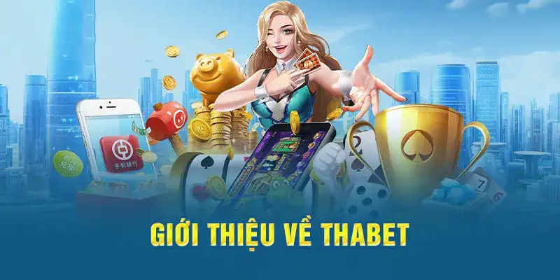 Giới thiệu nhà cái Thabet